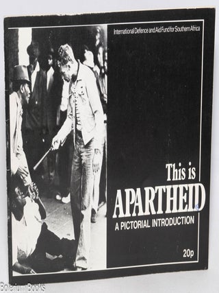 Cat.No: 331213 This is Apartheid: a pictorial introduction