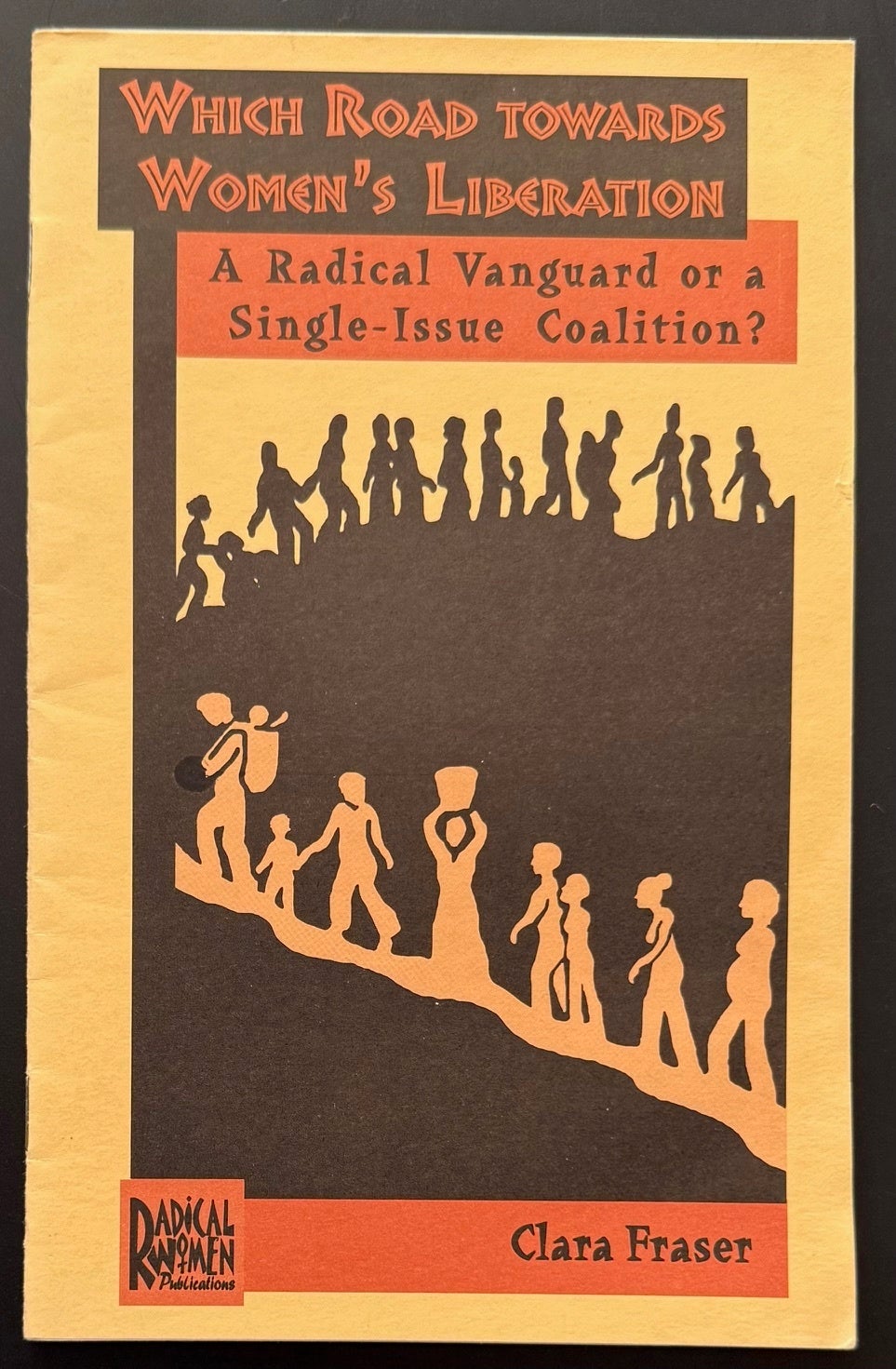 Which road towards women's liberation: the movement as a radical ...