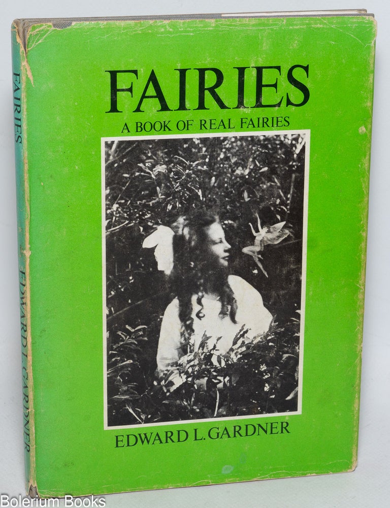 Cat.No: 331230 Fairies: The Cottingley Photographs and Their Sequel. Edward L. Gardner.
