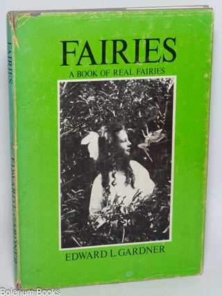Cat.No: 331230 Fairies: The Cottingley Photographs and Their Sequel. Edward L. Gardner