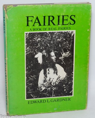 Cat.No: 331230 Fairies: The Cottingley Photographs and Their Sequel. Edward L. Gardner