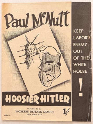 Cat.No: 331248 Paul McNutt: Hoosier Hitler. Keep Labor's enemy out of the White House!