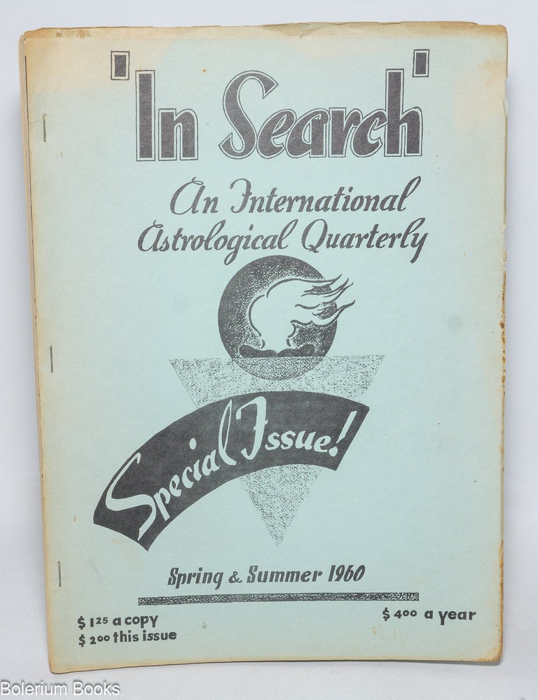 Cat.No: 331331 "Hitler, Dead or Alive: A Study in Midpoints" [lengthy article]: In Search - A Quarterly Journal. - interrelations of natural forces and human experience - astrological exploration. Vol. III, Spring-Summer 1960; Nos. 1 & 2. SPECIAL ISSUE ! Walter A. Carrithers Jr., chairman/president/, Jr., contributor. Charles A. Jayne.