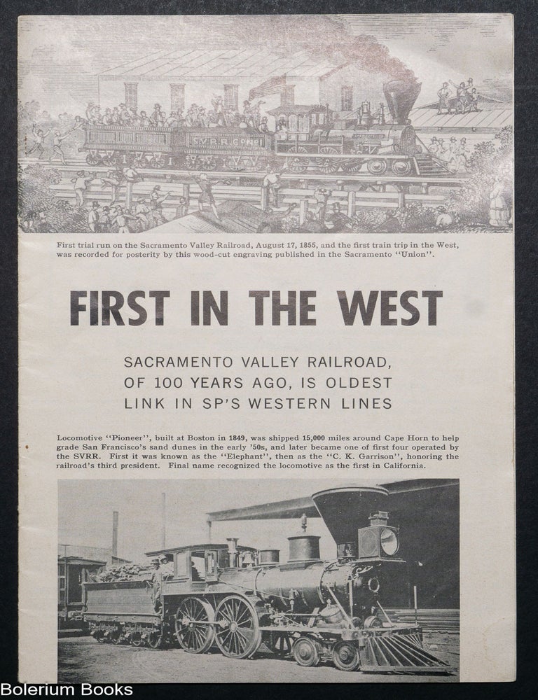 Cat.No: 331369 First in the West; Sacramento Valley Railroad, of 100 Years Ago, is Oldest Line in SP's Western Lines