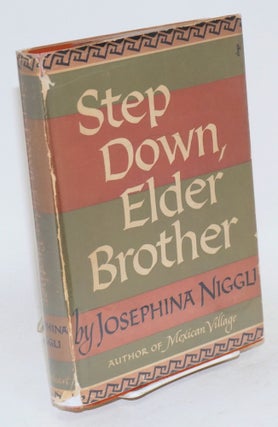 Cat.No: 33141 Step down, elder brother; a novel. Josephina Niggli