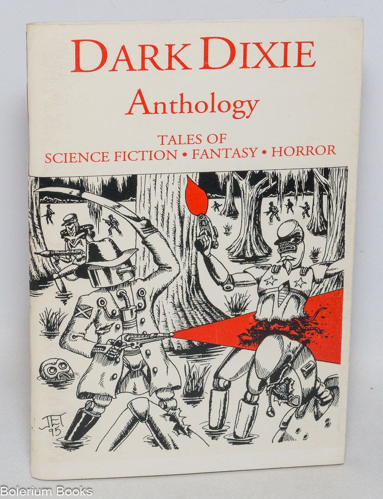 Cat.No: 331446 Dark Dixie anthology; science fiction, fantasy, horror. Allison Stein Best, publisher Bruce R. Gehweiler.