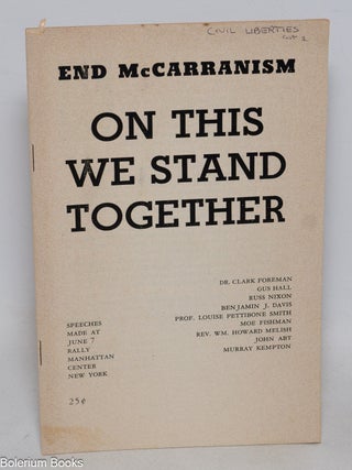 Cat.No: 331470 End McCarranism, on this we stand together: speeches made at June 7 rally,...