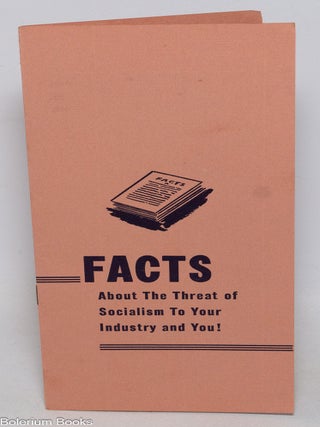 Cat.No: 331627 Facts About the Threat of Socialism to Your Industry and You!