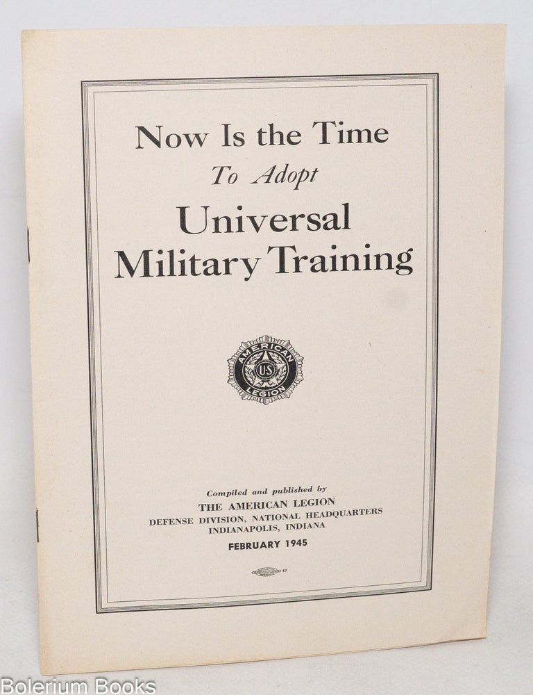 Cat.No: 331717 Now Is the Time To Adopt Universal Military Training