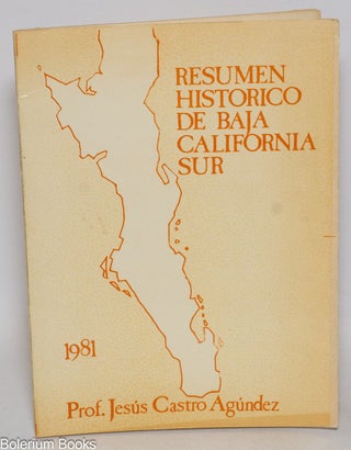 Cat.No: 331725 Resumen Historico de Baja California Sur. prof. Jesus Castro Agundez