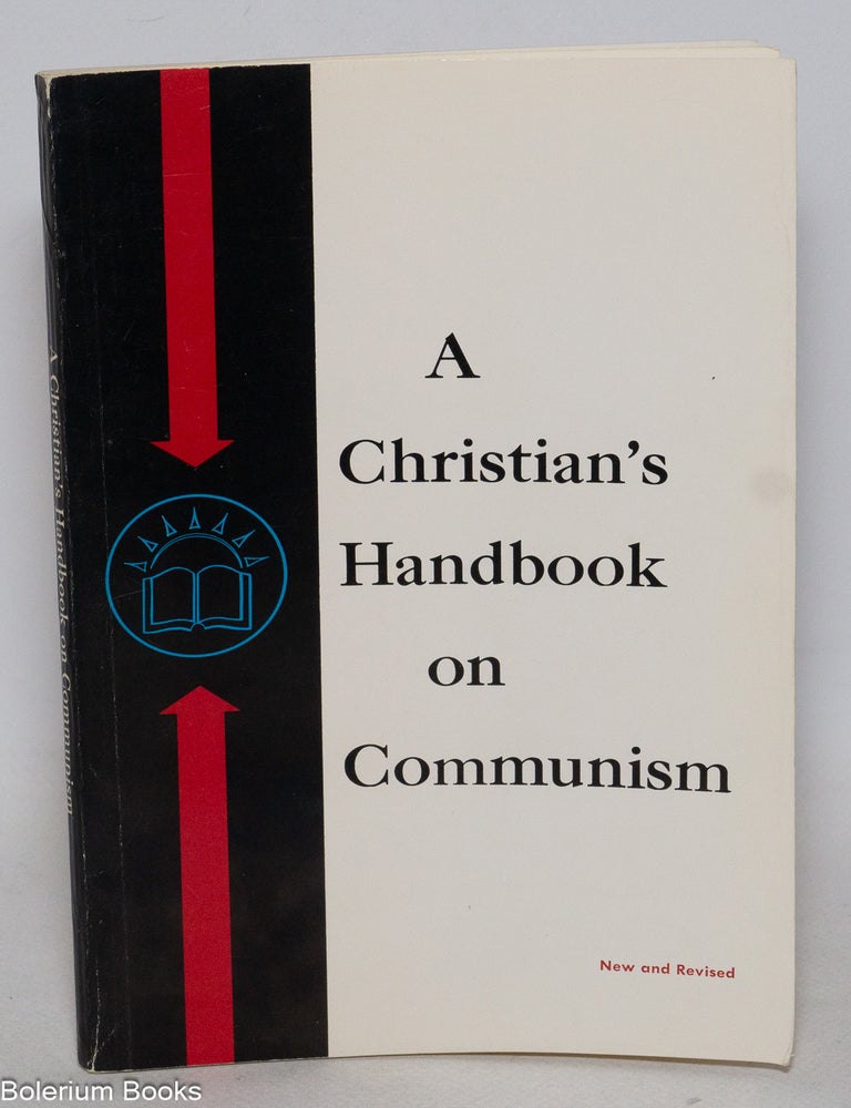Cat.No: 331862 A Christian's Handbook on Communism. New and Revised