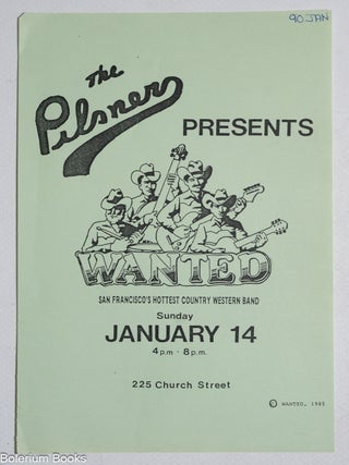 Cat.No: 331901 The Pilsners presents Wanted: San Francisco's hottest Country Western...