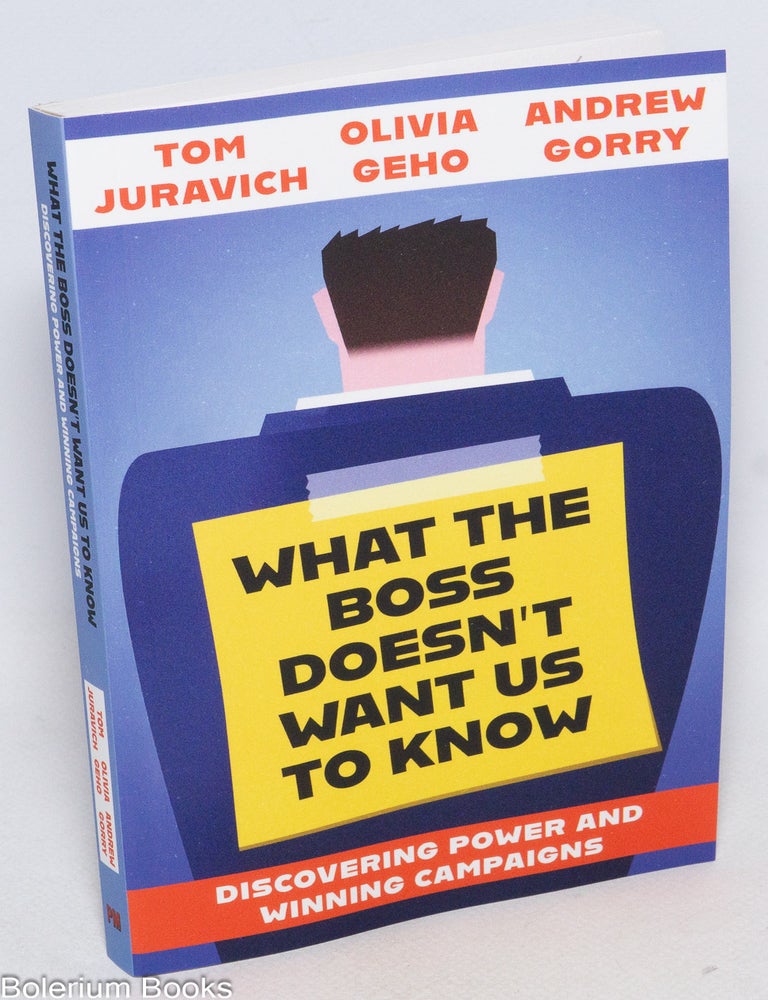 What the boss doen't want us to know, discovering power and winning ...