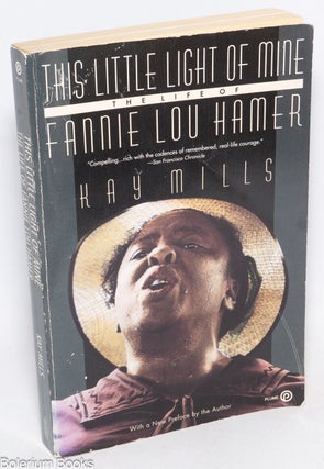 Cat.No: 331950 This little light of mine; the life of Fannie Lou Hamer. Kay Mills