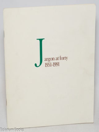 Cat.No: 332075 Jargon at Forty 1951-1991. An exhibition and celebration
