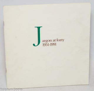 Cat.No: 332075 Jargon at Forty 1951-1991. An exhibition and celebration