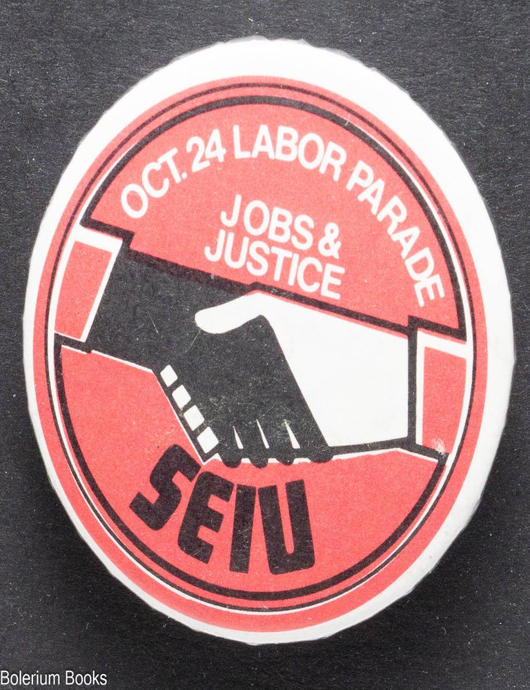 Cat.No: 332181 Oct. 24 Labor Parade / Jobs & Justice / SEIU [pinback button]