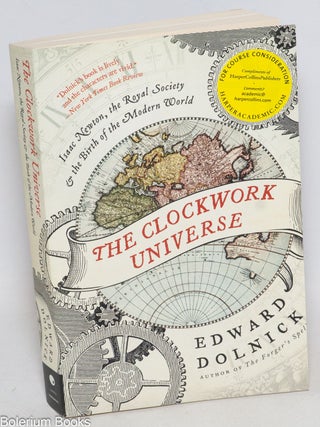 Cat.No: 332336 The Clockwork Universe. Isaac Newton, the Royal Society, and the Birth of...