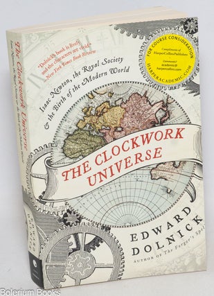 Cat.No: 332336 The Clockwork Universe. Isaac Newton, the Royal Society, and the Birth of...