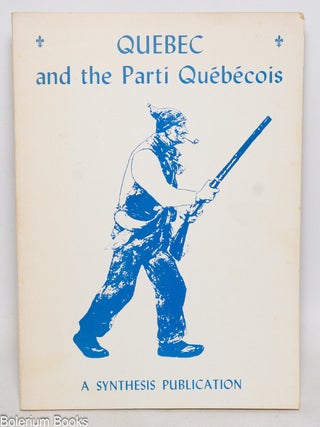 Cat.No: 332498 Quebec and the Parti Qu&eacute;b&eacute;cois. Marlene Dixon, Susanne Jonas, Pauline...