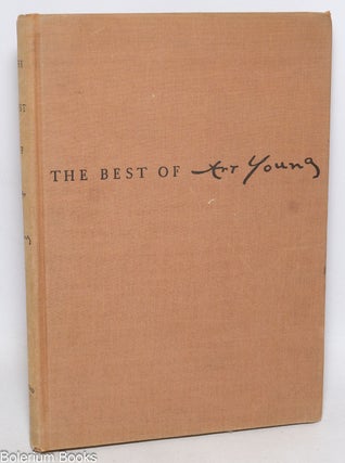 Cat.No: 332532 The Best of Art Young; With an Introduction by Heywood Broun. Art Young,...