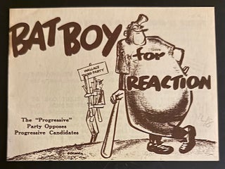 Cat.No: 332559 Bat Boy for Reaction. The "Progressive" Party opposes...