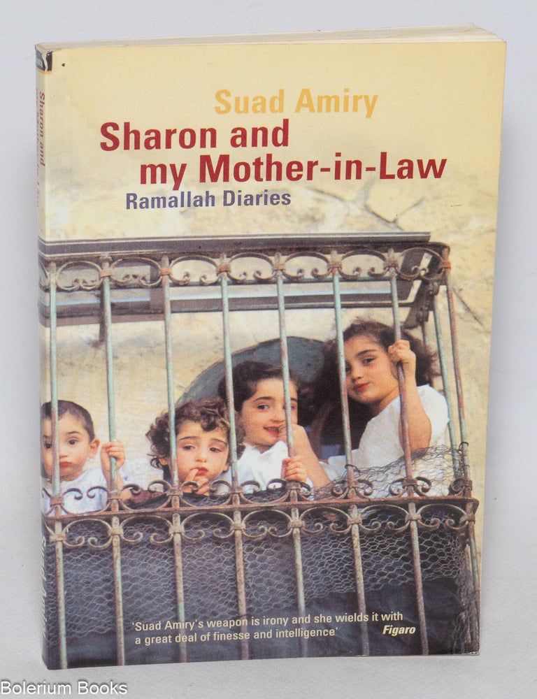 Cat.No: 332621 Sharon and My Mother-in-law: Ramallah Diaries. Suad Amiry.