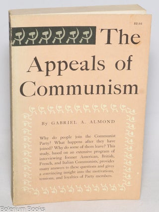 Cat.No: 332664 The appeals of Communism. Gabriel A. Almond, Elsbeth Lewin Herbert E....