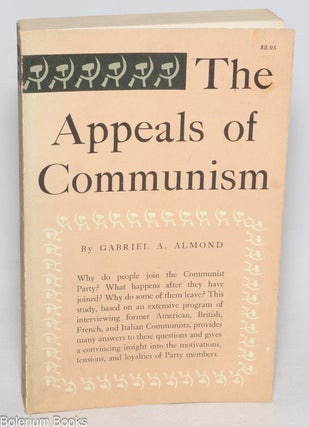 Cat.No: 332664 The appeals of Communism. Gabriel A. Almond, Elsbeth Lewin Herbert E....