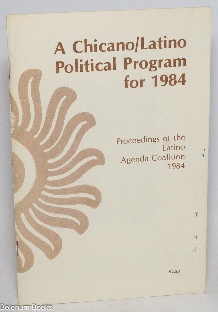 Cat.No: 332774 A Chicano/Latino political program for 1984: Proceedings of the Latino
