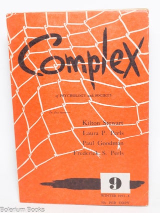 Cat.No: 332838 Complex: of Psychology & Society #9, Winter 1953-54. Paul Goodman, Kilton...