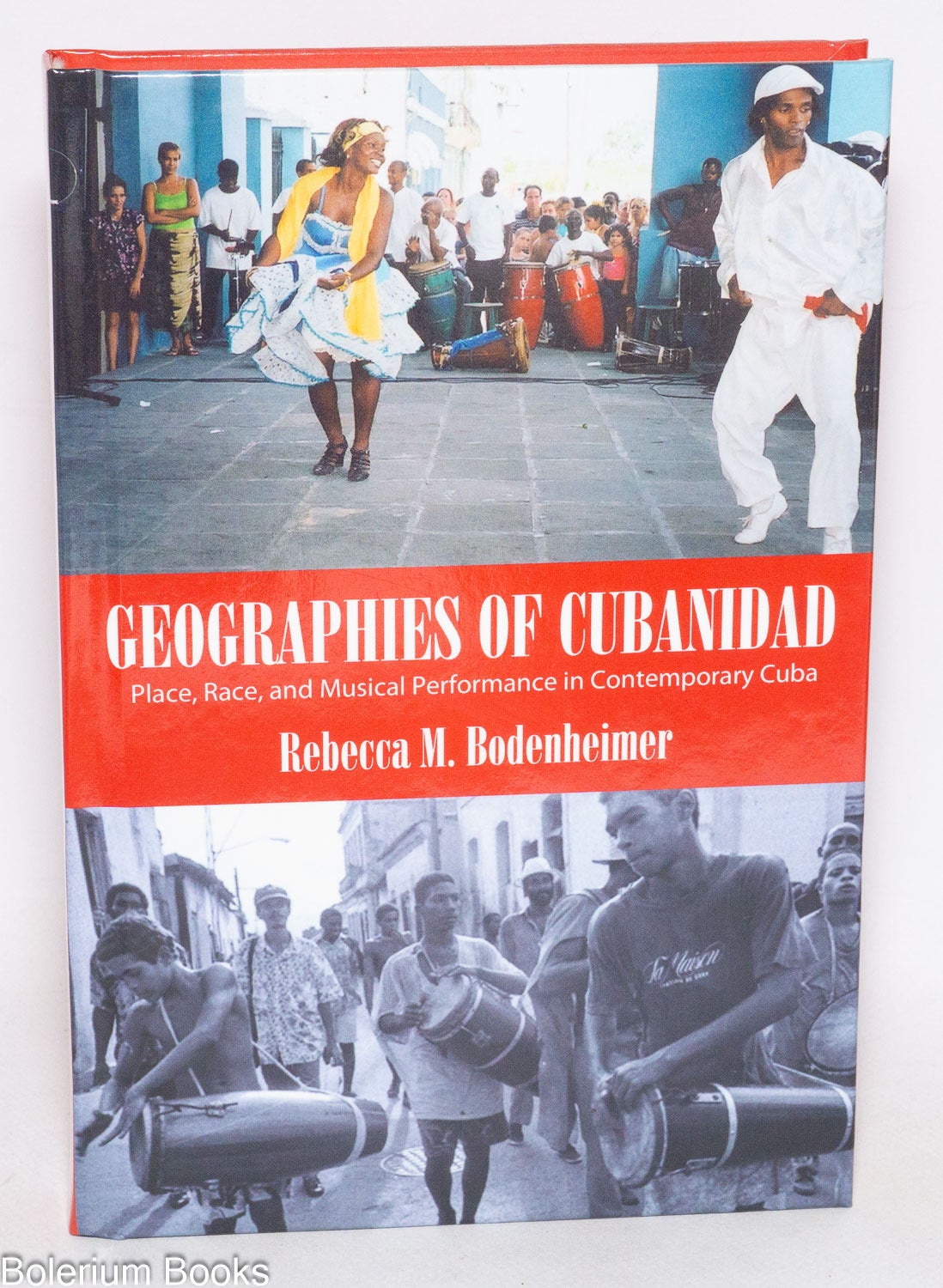 Geographies of Cubanidad, place, race, and musical performance in ...
