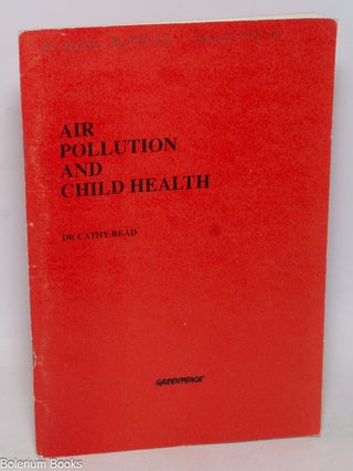 Cat.No: 333013 Air pollution and child health. Cathy Read