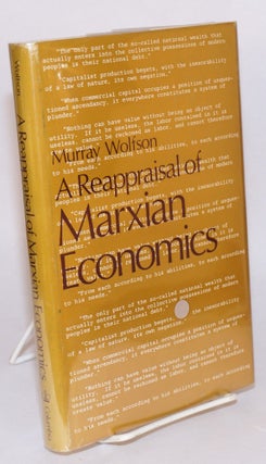 Cat.No: 33302 A reappraisal of Marxian economics. Murray Wolfson