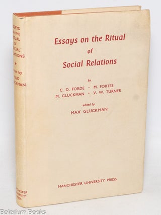 Cat.No: 333142 Essays on the ritual of social relations. Max Gluckman, M. Fortes C. D....