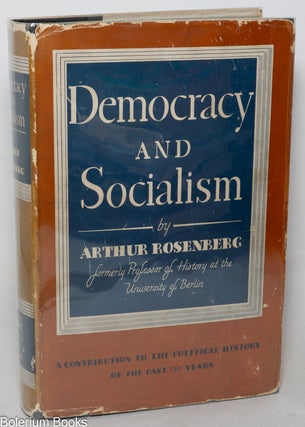 Cat.No: 333171 Democracy and socialism a contribution to the political history of the...