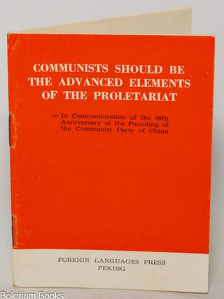 Cat.No: 333369 Communists should be the advanced elements of the proletariat: In...