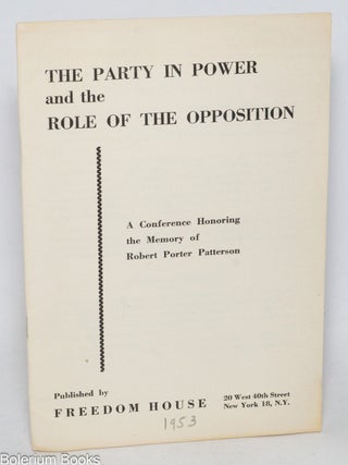 Cat.No: 333493 The Party in Power and the Role of the Opposition. A conference honoring...