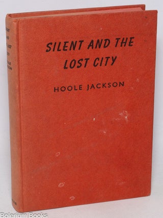 Cat.No: 333507 Silent and the Lost City. Hoole Jackson, James Moss