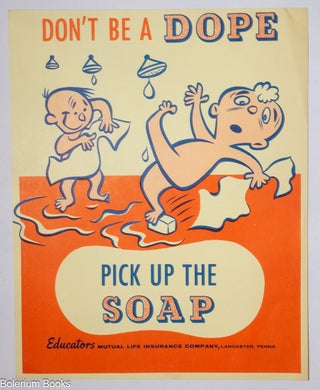 Cat.No: 333795 Don’t be a dope pick up the soap [advertisement poster