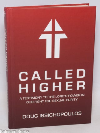 Cat.No: 333893 Called Higher: a Testimony to the Lord's Power in Our Fight for...