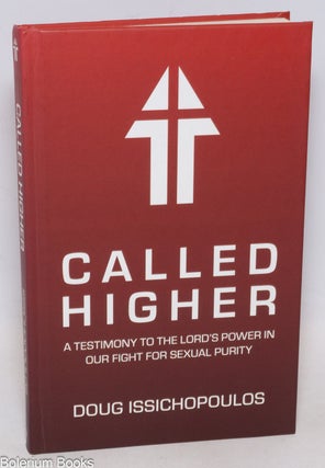 Cat.No: 333893 Called Higher: a Testimony to the Lord's Power in Our Fight for...