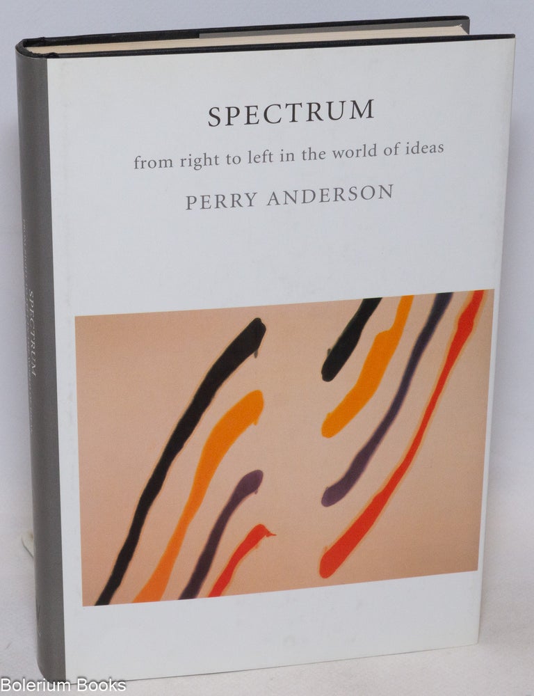 Cat.No: 333922 Spectrum; from right to left in the world of ideas. Perry Anderson.