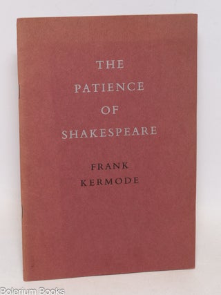 Cat.No: 334049 The Patience of Shakespeare. Frank Kermode