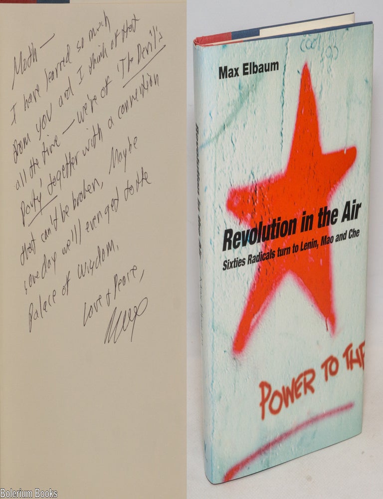 Revolution in the air; sixties radicals turn to Lenin, Mao and Che ...