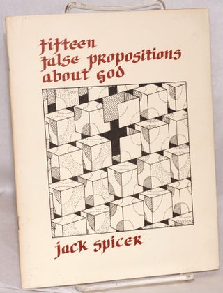 Cat.No: 33419 FifteenFalse Propositions About God. Jack Spicer