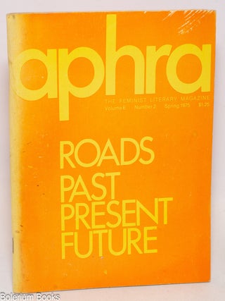 Cat.No: 334274 Aphra: the feminist literary magazine: vol. 6, #2, Spring 1975. Elizabeth...