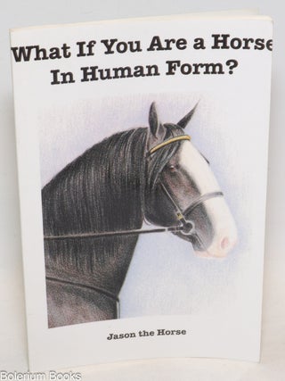 Cat.No: 334345 What If You Are a Horse In Human Form? Jason the Horse