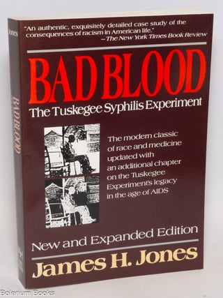 Cat.No: 334445 Bad Blood: the Tuskegee syphilis experiment. New and Expanded Edition....