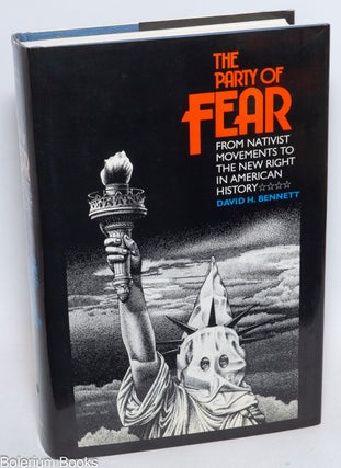 Cat.No: 334485 The Party of Fear: from nativist movements to the new right in American...